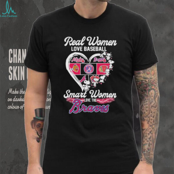 Snoopy Real Women Love Baseball Smart Women Love The Atlanta Braves Heart T shirts