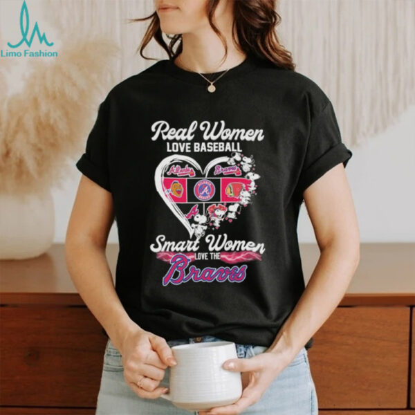 Snoopy Real Women Love Baseball Smart Women Love The Atlanta Braves Heart T shirts