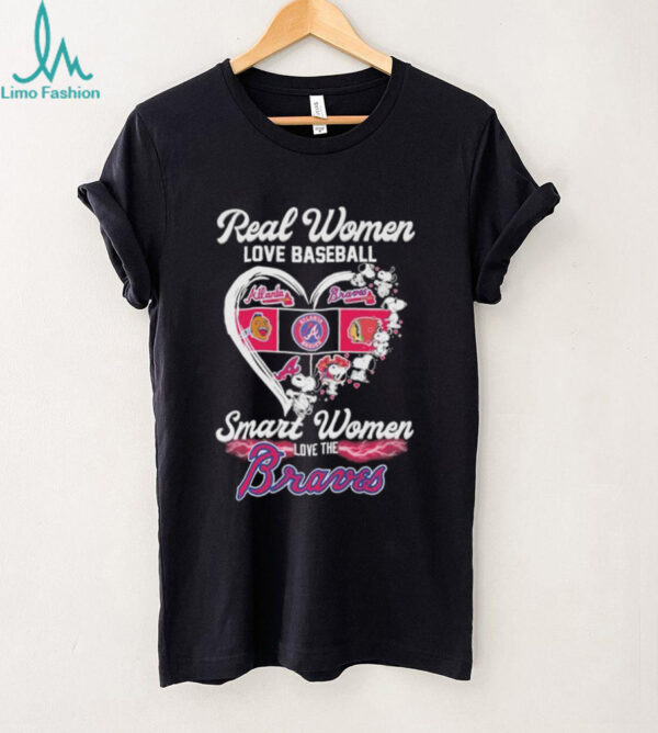 Snoopy Real Women Love Baseball Smart Women Love The Atlanta Braves Heart T shirts