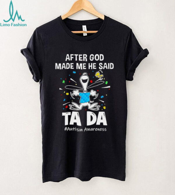 Snoopy and Woodstock after god made me he said ta da autism awareness shirt