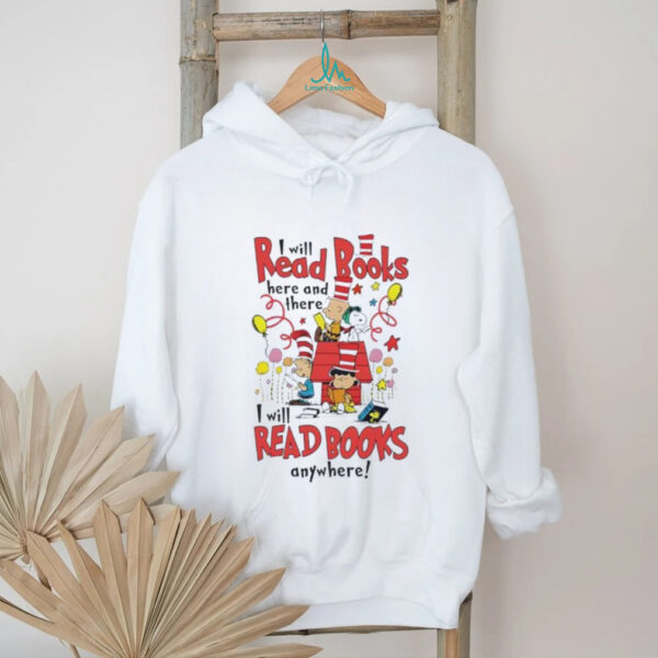 Snoopy i will read books here and there I will read books anywhere shirt