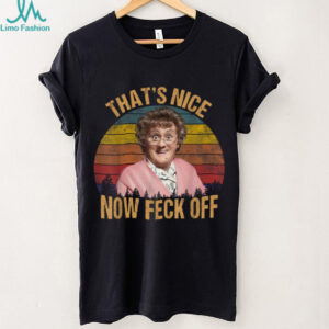 That’s Nice Now Feck Off Vintage T Shirt