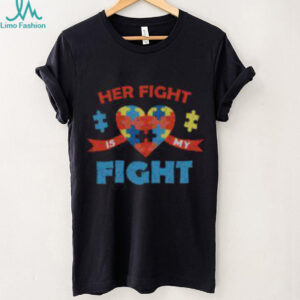 Top Autism Awareness Her Fight Is My Fight Neurodiversity T Shirt Recovered