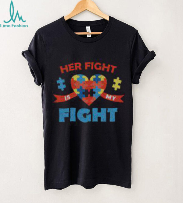 Top Autism Awareness Her Fight Is My Fight Neurodiversity T Shirt Recovered