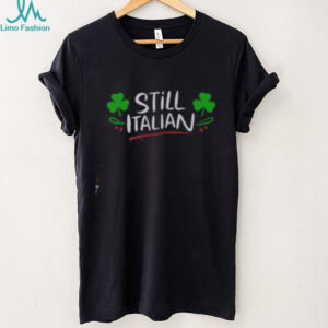 Top Still Italian Shamrock Saint Patrick’s Day T Shirt Recovered