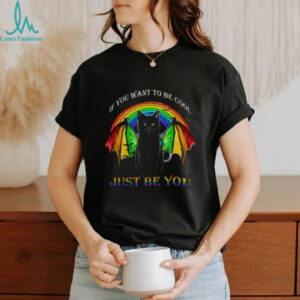 Black Cat If You Want To Be Cool Just Be You LGBT Shirt