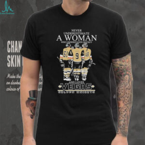 Official Never Underestimate A Woman Who Understands Hockey And Loves Vegas Golden Knights Signatures T shirts