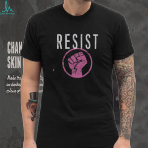 Hot Resist Fist Be Part Of The Resistance Anti Trump T Shirt Recovered