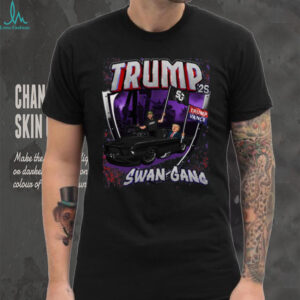 SwanGang 25′ TRUMP T Shirt