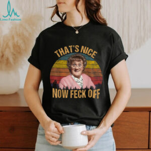 That’s Nice Now Feck Off Vintage T Shirt