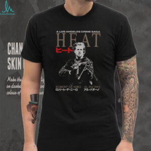 Hot A Los Angeles Crome Saga Heat Robert De Niro Al Pacino T Shirt