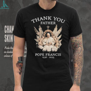 Thank you father rip pope francis shirt