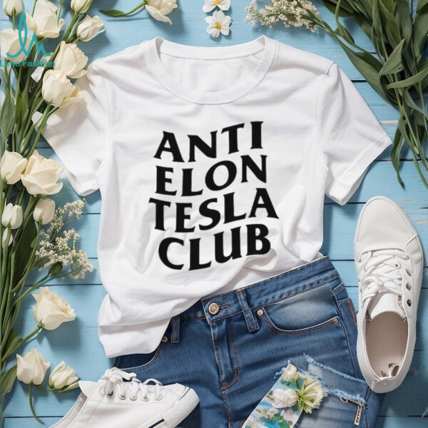 Anti Elon Tesla Club shirt