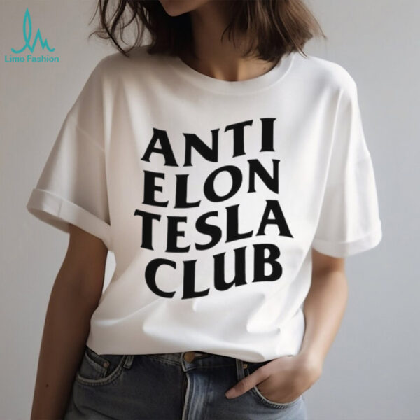 Anti Elon Tesla Club shirt