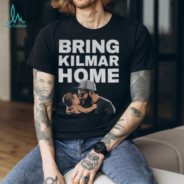 Bring Kilmar Home Kilmar Armando Abrego Garcia shirt
