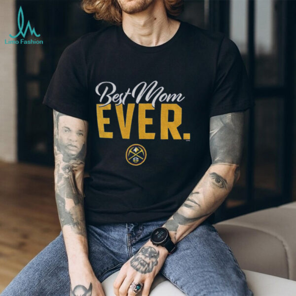 Denver Nuggets Best Mom Ever Mother’s Day NBA shirt