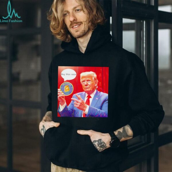 Donald Trump buy this Coin House of Doge ’25 shirt