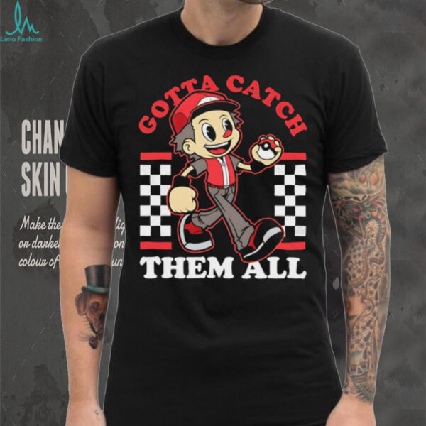 Gotta catch them all game mascot monster trainer shirt
