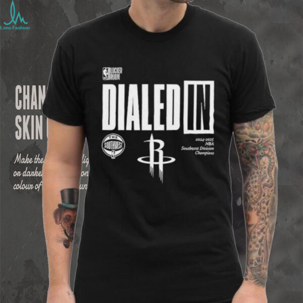 Houston Rockets Dialed In 2024 2025 NBA Southwest Division Champions Locker Room T shirts