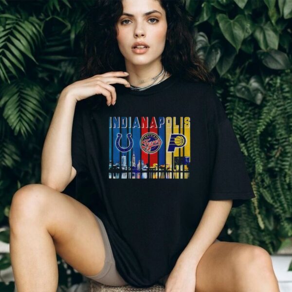 Indianapolis City skyline Indianapolis Colts x Indiana Fever x Indiana Pacers shirt