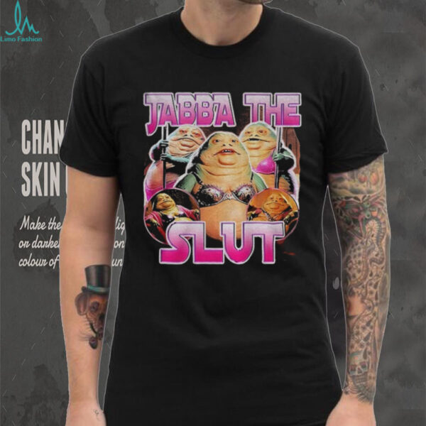 Jabba the slut graphic shirt