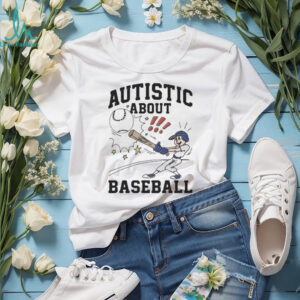 Autistic about baseball illustration shirt