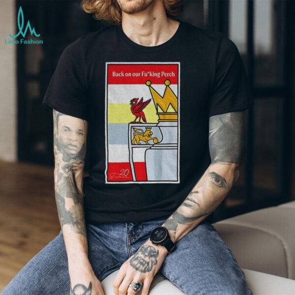 Liverpool back on our fucking Perch 20 times winners shirt