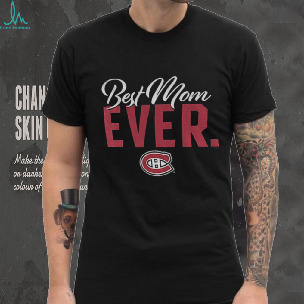 Montreal Canadiens Best Mom Ever Mother’s Day shirt Montreal Canadiens Best Mom Ever Mother’s Day shirt