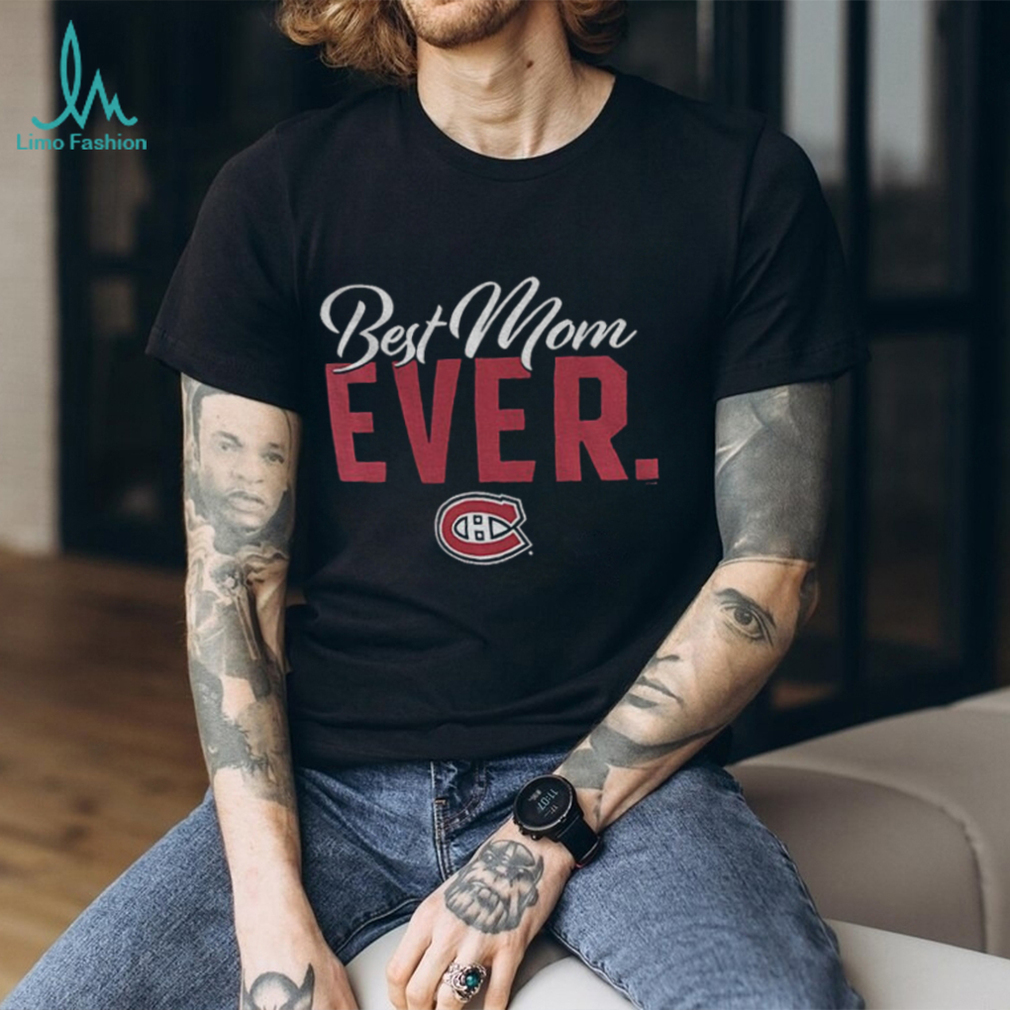 Montreal Canadiens Best Mom Ever Mother’s Day shirt Montreal Canadiens Best Mom Ever Mother’s Day shirt