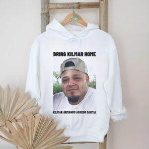 Bring Kilmar Home Kilmar Armando Abrego Garcia face shirt