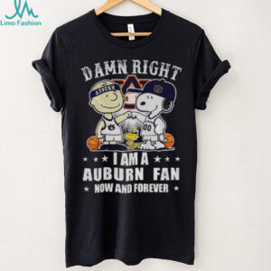 Peanuts Damn right I am Auburn Tigers fan now and forever NCAA 2025 shirt