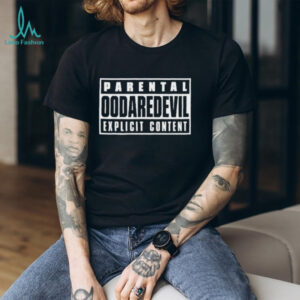 Parental oodaredevil explicit content shirt