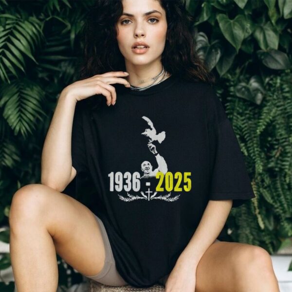Rip Pope Francis 1936 2025 shirt