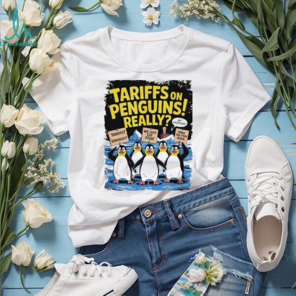 Tariffs on Penguins really shirt