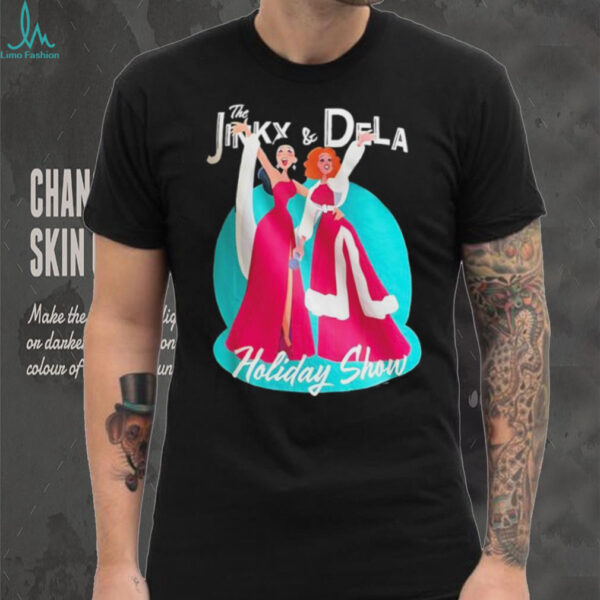 The Jinkx and Dela holiday show shirt