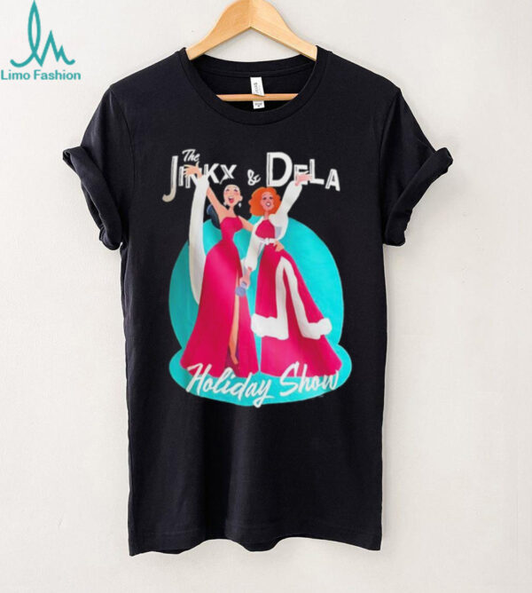 The Jinkx and Dela holiday show shirt