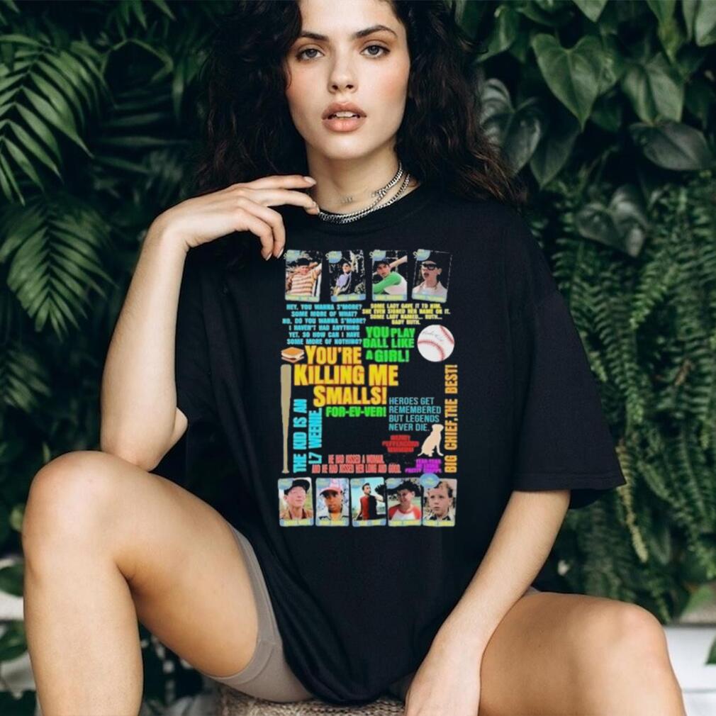 The sandlot you’re killing me smalls shirt The sandlot you’re killing me smalls shirt