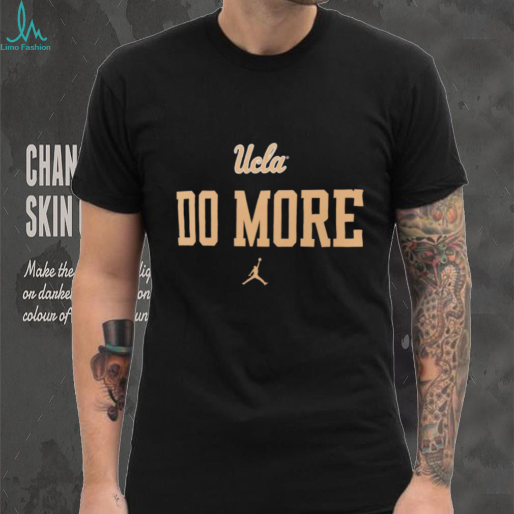 UCLA Bruins 2025 do more shirt UCLA Bruins 2025 do more shirt