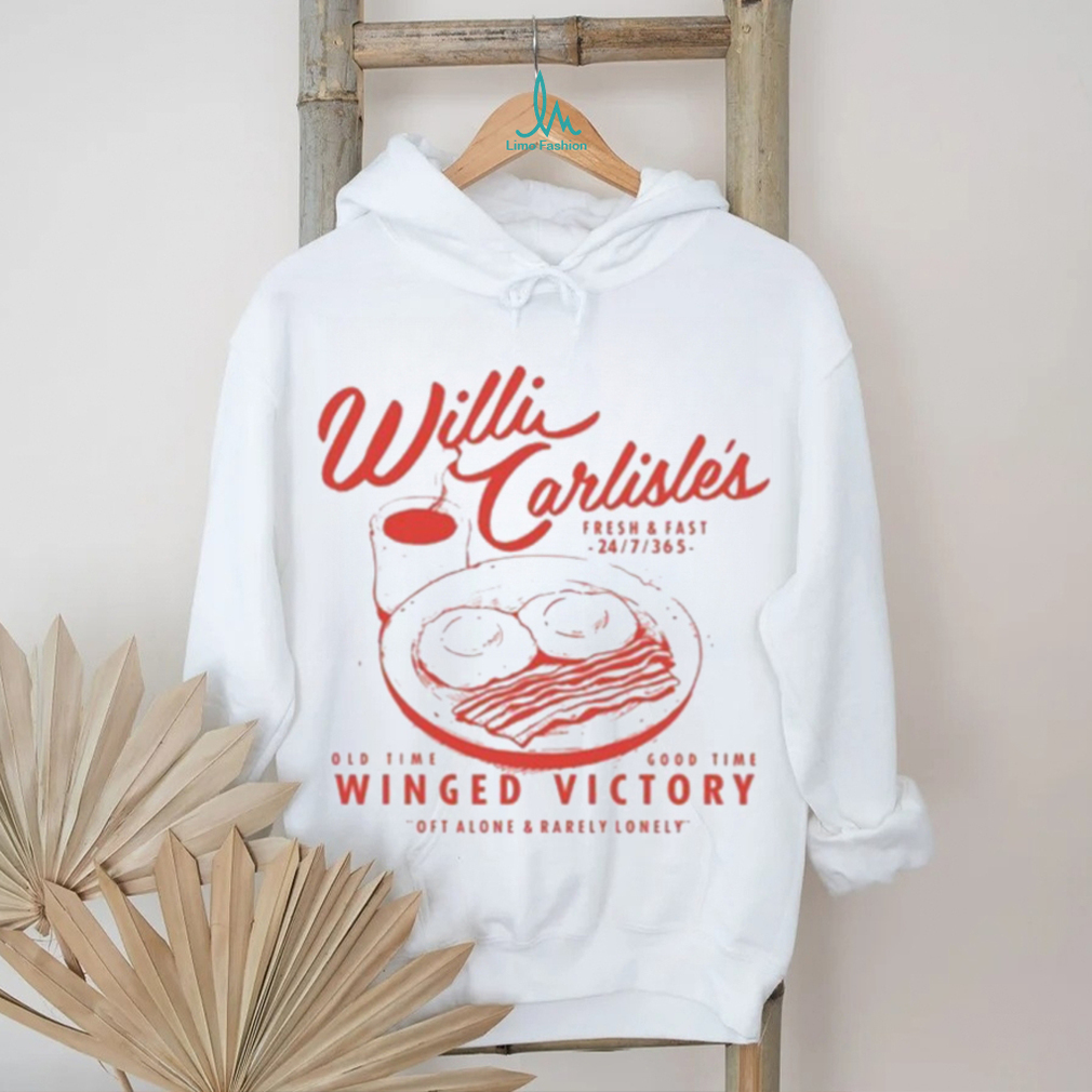Willi Carlisles Winged Victory Diner Old Time Good Time Oft Alone And Rarely Lonely T shirts ladies shirt Willi Carlisles Winged Victory Diner Old Time Good Time Oft Alone And Rarely Lonely T shirts ladies shirt