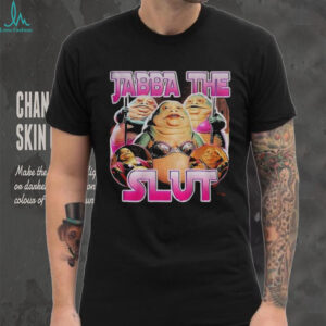 Jabba the slut graphic shirt