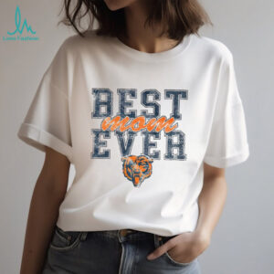 Chicago Bears Best Mom Ever Mother’s Day 2025 shirt