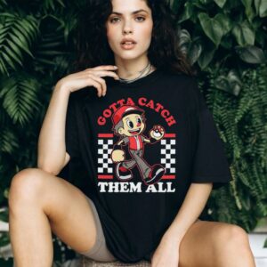 Gotta catch them all game mascot monster trainer shirt