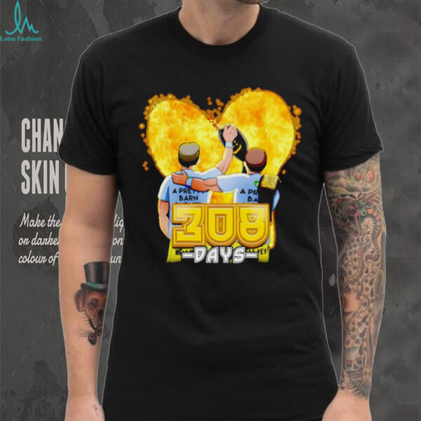 308 days the most barn burner title run of all time shirt