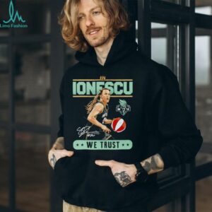 In Sabrina Ionescu we trust shirt