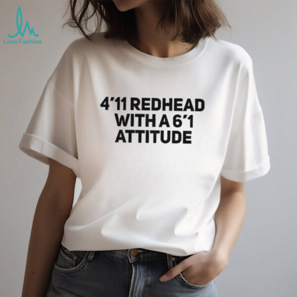5 ft 6 Redhead with 6’1 attitude shirt