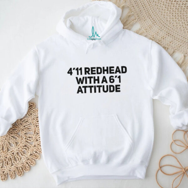 5 ft 6 Redhead with 6’1 attitude shirt