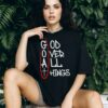 GOAT God over all things 2025 shirt