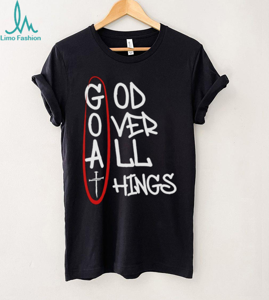 GOAT God over all things 2025 shirt GOAT God over all things 2025 shirt