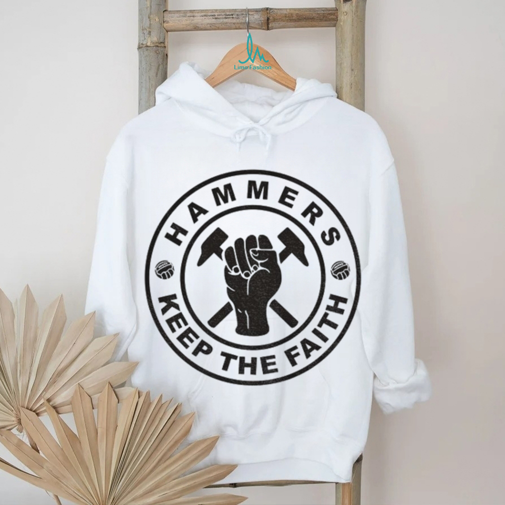 Hammers keep the faith shirt Hammers keep the faith shirt