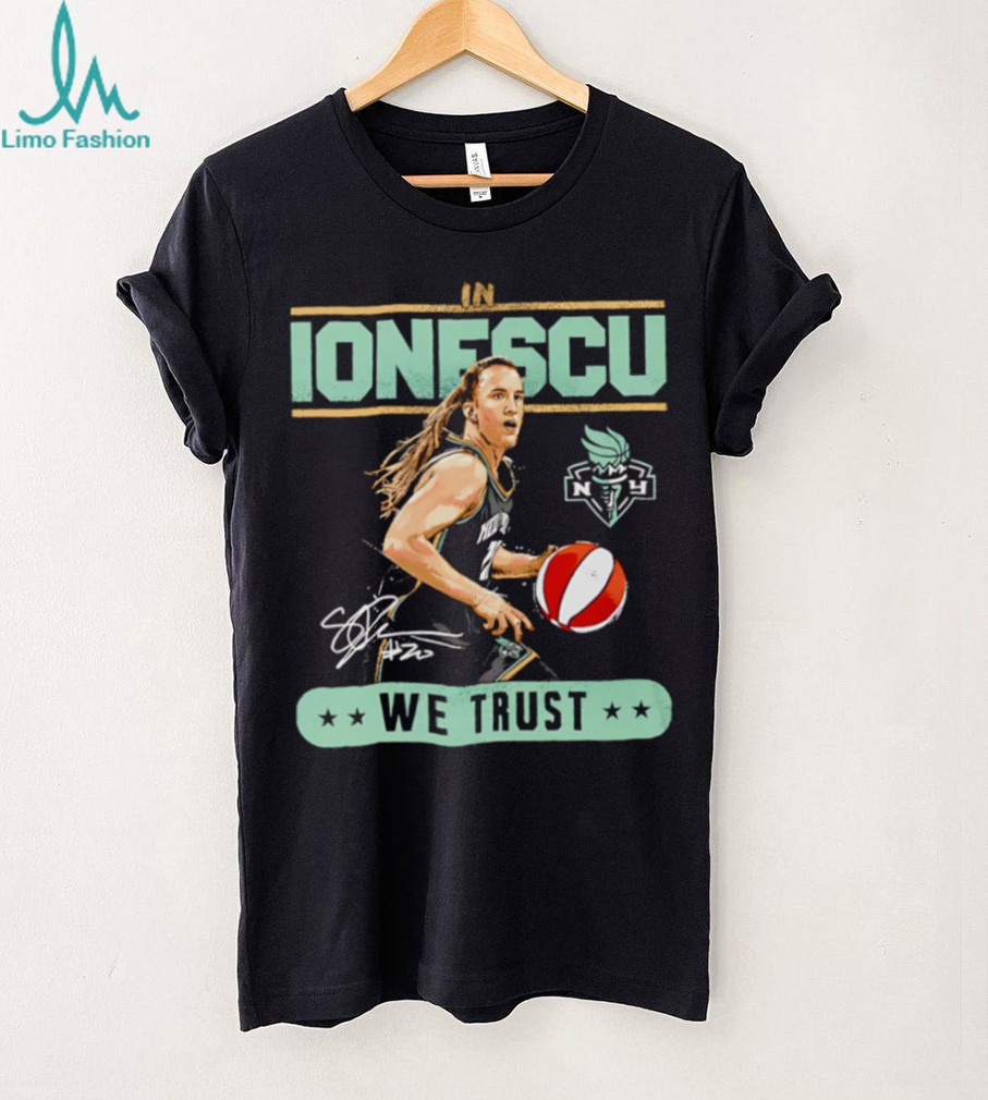 In Sabrina Ionescu we trust shirt In Sabrina Ionescu we trust shirt